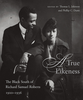 Paperback A True Likeness: The Black South of Richard Samuel Roberts, 1920-1936 Book