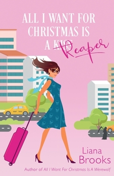 All I Want For Christmas Is A Reaper - Book #2 of the All I Want For Christmas