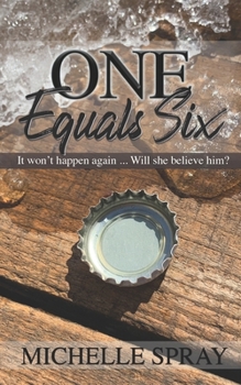 Paperback One Equals Six: It won't happen again ... Will she believe him? Book