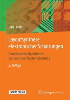 Paperback Layoutsynthese Elektronischer Schaltungen: Grundlegende Algorithmen Für Die Entwurfsautomatisierung [German] Book