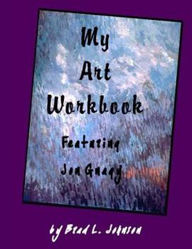 Paperback My Art Workbook featuring Jon Gnagy: An Interactive Guide with Tips, Techniques and Exercises To Help You Learn To Draw Book