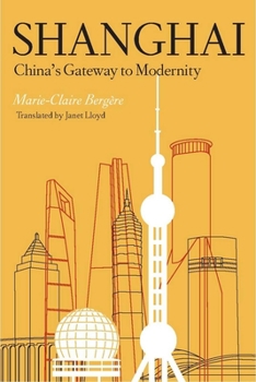 Hardcover Shanghai: China's Gateway to Modernity Book