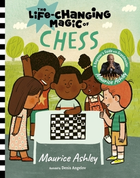 Hardcover The Life-Changing Magic of Chess: A Beginner's Guide with Grandmaster Maurice Ashley Book