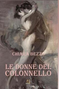 Paperback Le donne del colonnello [Italian] Book