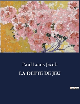 Paperback La Dette de Jeu: Un récit transition de complots et de passions à la veille de la Saint-Barthélemy [French] Book