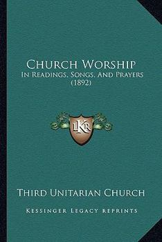 Paperback Church Worship: In Readings, Songs, And Prayers (1892) Book