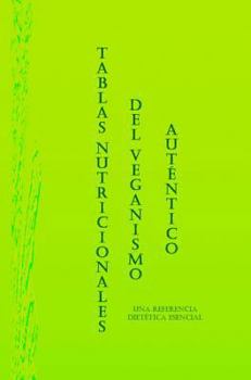 Hardcover Tablas Nutricionales del Veganismo Aut?ntico [Spanish] Book