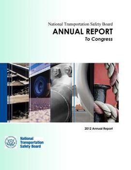 National Transportation Annual Report to Congress: 2012 Annual Report