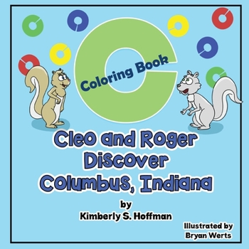 Paperback Cleo and Roger Discover Columbus, Indiana: Coloring Book
