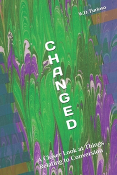Paperback C H A N G E D: A Closer Look at Things Relating to Conversion Book
