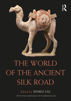 Paperback The World of the Ancient Silk Road Book