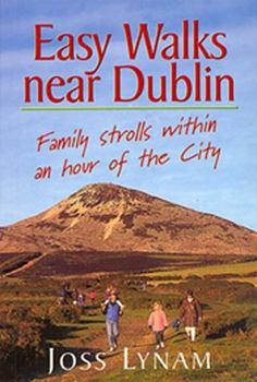 Paperback Easy Walks Near Dublin: Family Strolls Within an Hour of the City Book