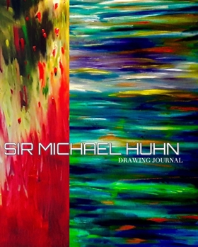 Paperback Sir Michael Huhn oil on canvas painting Drawing Journal: Iconic Sir Michael Huhn Drawing Journal Book