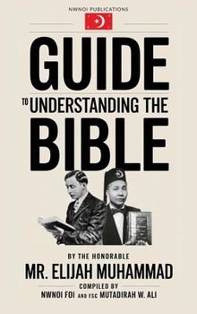 Hardcover Guide to Understanding the Bible: The Honorable Mr. Elijah Muhammad Book