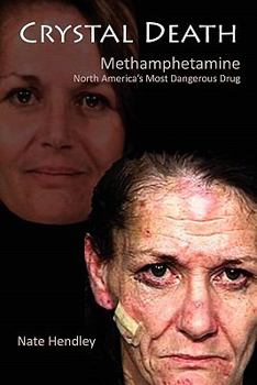 Paperback Crystal Death: North America's Most Dangerous Drug Book