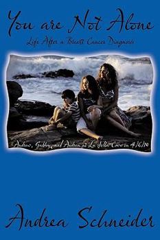 Hardcover You Are Not Alone: Life After a Breast Cancer Diagnosis Book