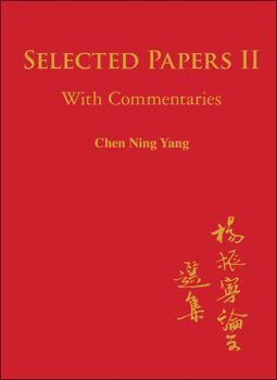 Paperback Selected Papers of Chen Ning Yang II: With Commentaries Book