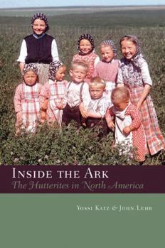 Paperback Inside the Ark: The Hutterites in Canada and the United States (CPS) Book