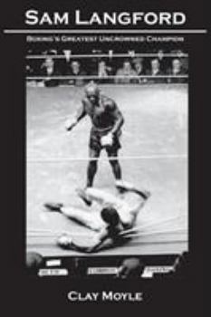 Paperback Sam Langford: Boxing's Greatest Uncrowned Champion Book