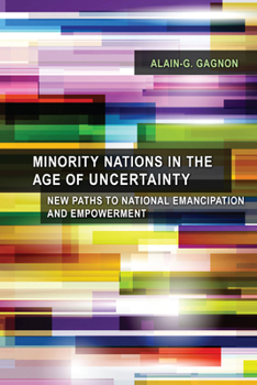 Paperback Minority Nations in the Age of Uncertainty: New Paths to National Emancipation and Empowerment Book