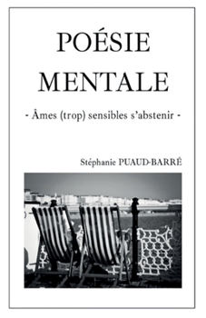 Paperback Poésie mentale: Âmes (trop) sensibles s'abstenir [French] Book