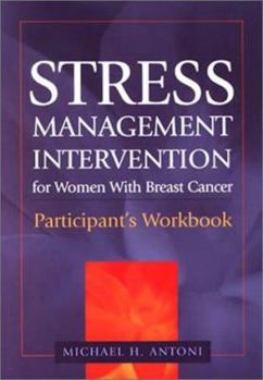 Paperback Stress Management Intervention for Women with Breast Cancer: Participant's Workbook Book