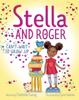 Hardcover Stella and Roger Can't Wait to Grow Up Book