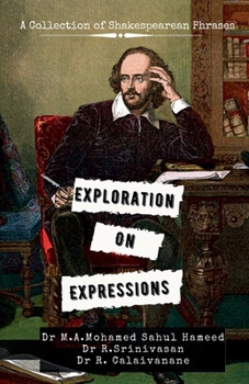 Paperback Exploration on Expressions: A Collection of Shakespearean phrases Book