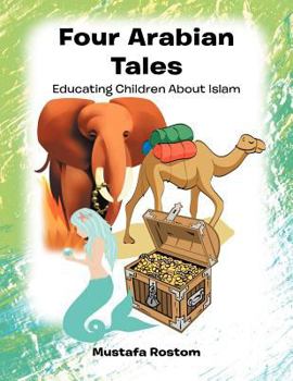 Paperback Four Arabian Tales: Educating Children about Islam Book