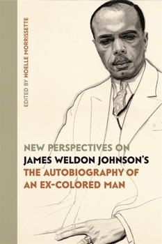 Paperback New Perspectives on James Weldon Johnson's the Autobiography of an Ex-Colored Man Book