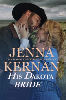 His Dakota Captive - Book #5 of the Trail Blazers