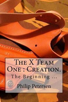 Paperback The X Team One: Creation. Book