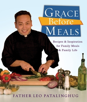 Paperback Grace Before Meals: Recipes and Inspiration for Family Meals and Family Life: A Cookbook Book