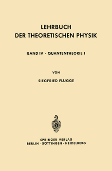Paperback Lehrbuch Der Theoretischen Physik: In Fünf Bänden Band IV - Quantentheorie I [German] Book