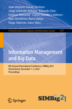Information Management and Big Data: 8th Annual International Conference, SIMBig 2021, Virtual Event, December 1-3, 2021, Proceedings