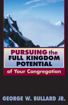 Paperback Pursuing the Full Kingdom Potential of Your Congregation Book