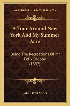 A tour around New York, and My summer acre