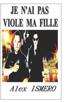 Paperback Je n'Ai Pas Viole Ma Fille [French] Book