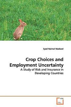 Paperback Crop Choices and Employment Uncertainty Book