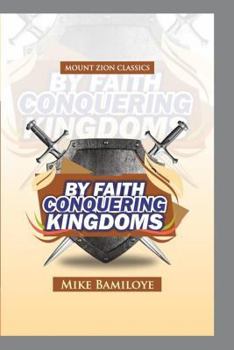 Paperback By Faith Conquering Kingdoms Book