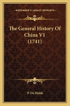 Paperback The General History Of China V1 (1741) Book