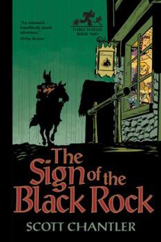 The Sign of the Black Rock - Book #2 of the Three Thieves