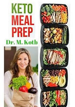 Paperback Keto Meal Prep: The Essential Blueprint to Losing 22 Pounds in 4 Weeks Book