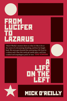 Paperback From Lucifer to Lazarus: A Life on the Left Book