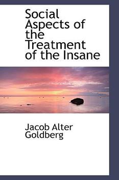 Paperback Social Aspects of the Treatment of the Insane Book