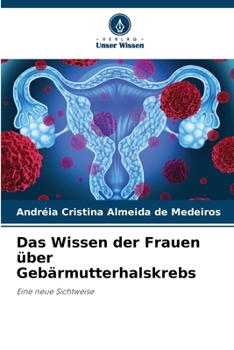 Paperback Das Wissen der Frauen über Gebärmutterhalskrebs [German] Book