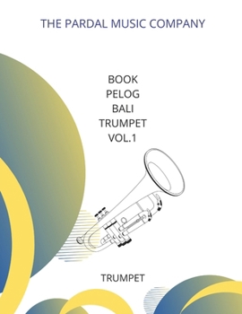 Book Pelog Bali TRUMPET Vol.1: TRUMPET
