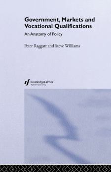 Hardcover Government, Markets and Vocational Qualifications: An Anatomy of Policy Book