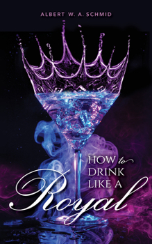 Hardcover How to Drink Like a Royal Book