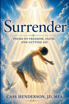Surrender: Poems on freedom, faith and letting go